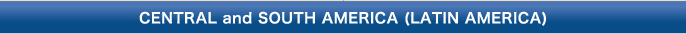 CENTRAL and SOUTH AMERICA (LATIN AMERICA)